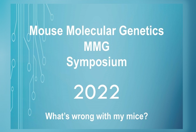 【研討會訊息】2022 Mouse Molecular Genetics (MMG) Symposium-What’s wrong with my mice? 