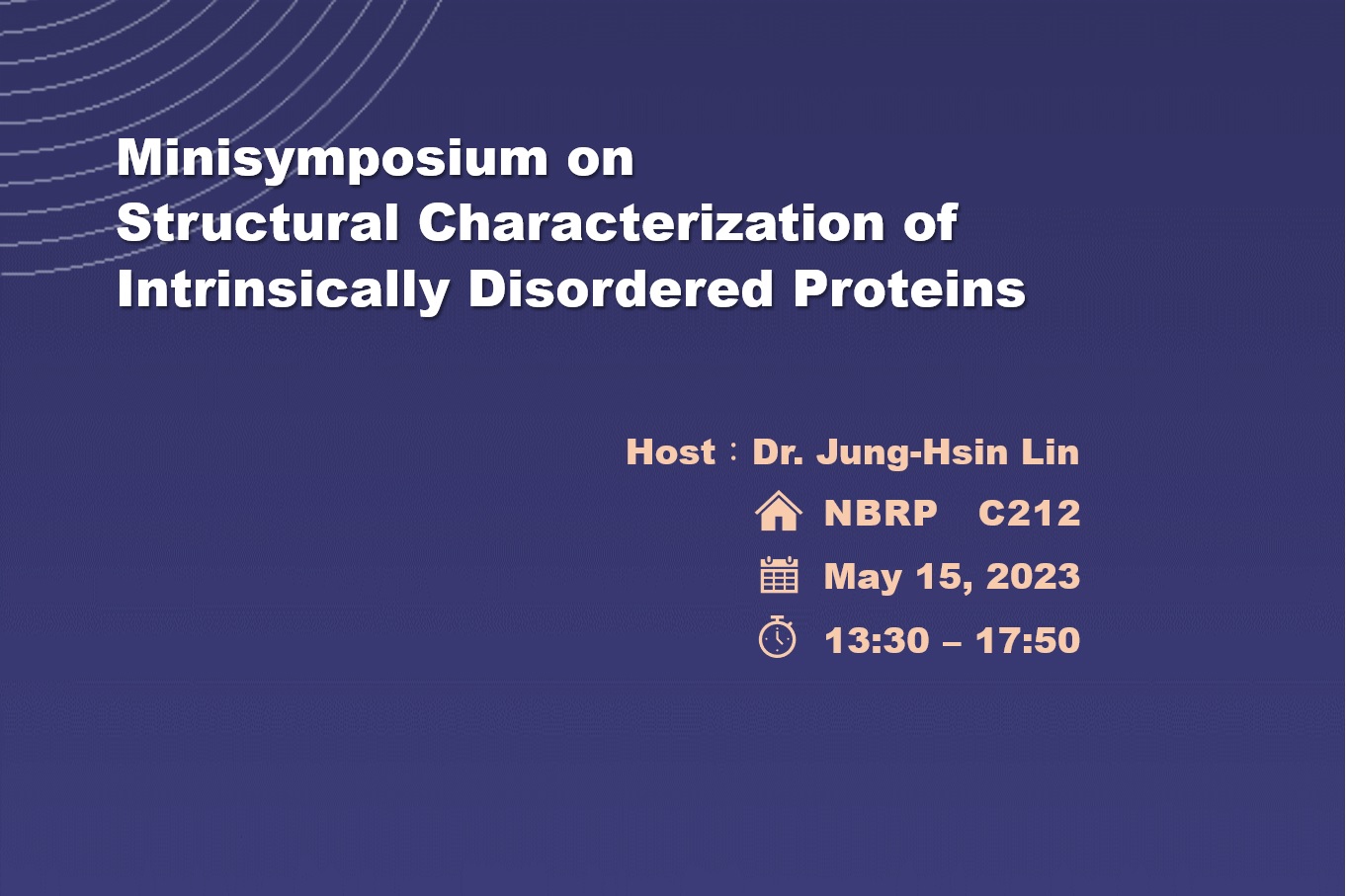 Minisymposium on Structural Characterization of  Intrinsically Disordered Proteins